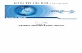 ETSI TR 103 533 V1.1...2001/01/01  · ETSI 7 ETSI TR 103 533 V1.1.1 (2019-08) 1 Scope 1.1 Context for the present document The design, development and deployment of - potentially