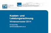 Kosten- und Leistungsrechnung · PDF file 2014-11-13 · Leistungsnachweis Kosten- und Leistungsrechnung 2 Zwischenklausur 30 Punkte (14.11.2014) •Präsenzübungen 10 Punkte •Case