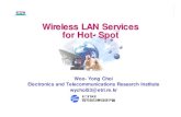 Wireless LAN Services for Hot-Spot - ITU€¦ · IP/PBX Converter IP PBX T1/E1 IP/PBX Converter Legacy PBX VoIP Gateway Router/ Switch Router/ Router Switch Router/ Router Switch