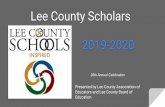 2019-2020 Lee County Scholars...A message from Lee County Association of Educators President Sandi Shover: Superintendent Lee County Schools Dr. Andy Bryan Lee County Board of Education