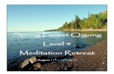 Spring Forest Qigong Level 4 Meditation Retreatsfq-documents.s3.amazonaws.com/2013_level_4_meditation...P a g e | 3 My dear friend, Welcome to the 2013 Spring Forest Qigong Level 4