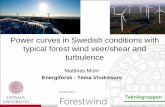 Power curves in Swedish conditions with typical forest wind … · 2018-11-20 · [6] Rivera Lamata, R. and D. Pollack, 2014: Turbulence Intensity measurements offshore for power