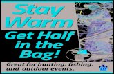 Stay Warm - jenlisinc.com · Stay Warm Half in the. Great for hunting, fishing, and outdoor events. Stay Warm Get Half in the Bag! Half in the. Created Date: 2/5/2015 8:19:38 AM ...