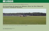 Estimating Irrigation Water Use in the Humid Eastern ... · associated with climate, soils, crops, and farming practices. To better understand irrigation water use in the eastern