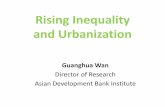 Rising Inequality and Urbanizationicrier.org/pdf/G20-2015/8_Guanghua_Wan.pdf · Rising Inequality: Gini 0 0.1 0.2 0.3 0.4 0.5 Turkmenistan Tajikistan Taipei,China Sri Lanka Philippines