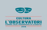 CULTURA L’OBSERVATORIeuramgarrotxa.eu/wp-content/uploads/2016/06/2016_cultura.pdf · 2016-06-15 · 3. Activitat cultural: Arts Esc èniques Representacions per gènere 34 10 13
