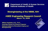 Bioengineering at the NIBIB, NIH ASEE Engineering Research … · 2019-01-17 · Department of Health & Human Services National Institutes of Health Bioengineering at the NIBIB, NIH
