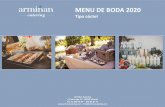 MENU DE BODA 2020 - Armiñan Catering...MENU DE BODA 2020 Tipo cóctel Armiñan Catering C/Caleruega, 67 - 28033 Madrid Tel. 91 862 61 85 –608 85 87 71 / info@arminancatering.com