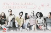 BIENVENIDO A UN MUNDO QUE HABLA ESPAÑOLel mundo habla espaÑol el espaÑol es un idioma esencial, vivo y en continuo crecimiento en los Ámbitos polÍtico, social, econÓmico y cultural