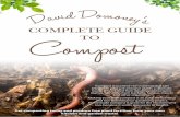 COMPLETE GUIDE Compost TO - David Domoney€¦ · COMPLETE GUIDE CompostTO Compost is nutrient-rich material that can transform your soil and give plants a dramatic boost. It is created