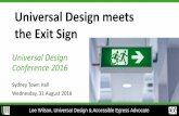 Universal Design meets the Exit Signuniversaldesignaustralia.net.au/wp-content/uploads/2016/...Universal Design meets the Exit Sign Universal Design Conference 2016 Sydney Town Hall