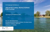 ARCHITECTURAL REFACTORING FOR CLOUD · architectural decision and refactoring knowledge including best practices (design acceleration and quality assurance ). Cloud decision and refactoring