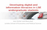 Developing digital and information literacies in LSE ...ecil2013.ilconf.org/.../11/Secker_Bell_DevelopingDigitalInformation.pdf · Student focus groups How prepared are they for study