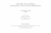 South Carolina Seismic Network Bulletin · Volume XII of the South Carolina Seismic Network (SCSN) Bulletin describes the seismicity in the state in 2002. In over two decades of instrumental