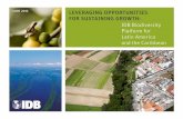 June 2012 Leveraging OppOrtunities fOr sustaining grOwth · 4 Leveraging OppOrtunities fOr sustaining grOwth: IDB Biodiversity Platform for Latin America and the Caribbean exeCutive