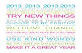 2013 2013 20132013 TREAT OTHERS AS YOU WOULD HAVE … · 2013 2013 20132013 treat others as you would have them treat you do it right first try new things say please thank you choose