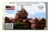 Dallas County Criminal Justice Advisory Board...CJAB MEMBERSHIP CJAB Chair – The Honorable Elba Garcia, Dallas County Commissioner, District 4 CJAB Co-Chair – Dr. Michael Noyes,