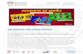 DESAFIOS DO ATLETISMO · 2020-06-22 · DESAFIOS DO ATLETISMO . No seguimento do programa de retoma já apresentado pela Federação Portuguesa de Atletismo, lançamos a calendarização