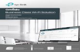 Business Class Wi-Fi Solution · PDF file Omada networks. Omada provides a business-class wireless network solution that’s flexible, manageable, secure, and easy-to-deploy. Featuring