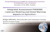Land-use Modeling and Global Warming Impacts on …...Integrated Assessment PHOENIX - Land-use Modeling and Global Warming Impacts on Agriculture - Keigo Akimoto, Shunsuke Mori and