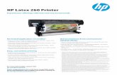 HP Latex 260 Printer · 2020-03-26 · 2 HP Latex 260 Printer Point of purchase posters Reduce costs without compromising quality • Great results on all types of paper, including