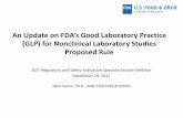 An Update on FDA’s Good Laboratory Practice€¦ · on fraud in the pharmaceutical industry. The publication so outraged the public that Congress was finally able to enact the first