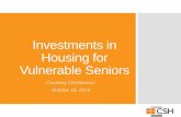 Investments in Housing for Vulnerable Seniors conf 10.18...Training & Education Policy Reform Consulting & Assistance Lending Research-backed tools, trainings and knowledge sharing