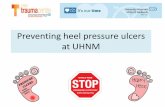 Preventing heel pressure ulcers at UHNM heel pressure ulce… · heels. Use a large mirror if necessary • Feet should be washed daily and an emollient applied to any dry skin. •