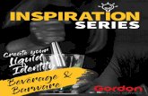 INSPIRATION SERIES - Gordon Food Service · Brown spirits never die. With the continued popularity of brown spirits , introduce drinks that takes advantage of this trend. Closing