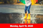 Monday, April 13, 2020 · Monday, April 13, 2020. Dear Super 1st Graders, Good morning! Today is Monday, April 13, 2020. We hope you had a wonderful weekend! We hope to see you at