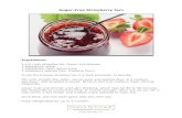 Sugar-Free Strawberry Jam - drdanaschmidt.com€¦ · Sugar-Free Strawberry Jam Ingredients: 2 1/2 cups strawberries, frozen and thawed 1 tablespoon water 1 tablespoon fresh lemon