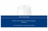 What’s new in Amazon’s Alexa / Google’s Assistant€¦ · Voice User Interfaces What’s new on alexa? Skill Builder (Beta) • Grafische Oberfläche um bisheriges Interaktionsmodel