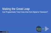 Making the Great Leap€¦ · Base: 91 (2014) and 85 (2016) marketers Sources: 2014 ANA/Forrester: Media Buying’s Evolution Challenges Marketers Survey; ANA/Forrester 2016 Programmatic