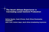 The South African Experience in Increasing Local …The South African Experience in Increasing Local Content Production Kethiwe Ngcobo, Head of Drama, South African Broadcasting Corporation.
