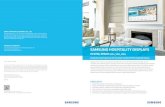 SAMSUNG HOSPITALITY DISPLAYS...hotel management, monitoring and guest service functions. The LYNK REACH 4.0 platform’s centralized, real-time monitoring streamlines maintenance demands.