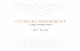COCHECHO WATERFRONT...Task 1: Pre‐Design Task 2: Preliminary Site Concepts Task 3: Draft Concept Plans Fast‐Tracked Engineering Task 4: Soil Remediation Plans and Permitting Task