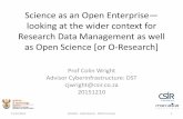 Science as an Open Enterprise—looking at the wider context for … · 2015-12-15 · Science as an Open Enterprise— looking at the wider context for Research Data Management as