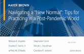 Navigating a “New Normal” Tips for Practicing in a Post ... · Navigating a “New Normal”: Tips for Practicing in a Post-Pandemic World Melissa A. Anyetei April 30, 2020 ...