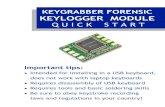 KeyGrabber Forensic Keylogger Module Quick Start · KEYLOGGER MODULE QUICK START Important tips: Intended for installing in a USB keyboard, does not work with laptop keyboards Requires