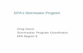 EPA’s Stormwater Program · EPA’s Stormwater Program Greg Davis Stormwater Program Coordinator EPA Region 8. Rain/snow is a Source of Pollution? {Stormwater is a vector for pollutants