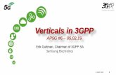 Verticals in 3GPP · 2/11/2019  · © 3GPP 2012 © 3GPP 2017 1 Erik Guttman, Chairman of 3GPP SA Samsung Electronics Verticals in 3GPP AP5G #6 –05.02.19