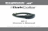 training products the BarkCollar no bark trainer...training products no bark trainer the BarkCollar BT-7 Thank you for purchasing At DogWatch®, "It's all about your dog.®" We take