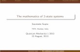 The mathematics of 2-state systemssgupta/courses/qm2013/hand4.pdf · Outline Examples Thevectorspace Evolution KeywordsandReferences Outline 1 Outline 2 Examples of two-state systems