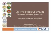UCI WORKGROUP UPDATE · The UCI Workgroup will reconvene in April Group prioritized proposed initiative topics as: 1. Lessons Learned (FAQ’s) – The creation of lessons learned
