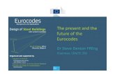 The present and the future of the Eurocodes · Eurocodes ‐Design of steel buildings with worked examples Brussels, 16 ‐17 October 2014 Understanding Eurocode implementation 7