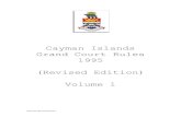 Cayman Islands Grand Court Rules 1995 (Revised Edition ... · GCR 1995 (Revised 08.09.03) Cayman Islands Grand Court Rules 1995 (Revised Edition) Volume 1
