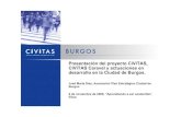 Presentación del proyecto CiViTAS, CiViTAS Caravel y ... · PDF file Presentación CiViTAS z9 noviembre 06 zEibar 6 Presentación de Civitas, CiViTAS Caravel y actuaciones en desarrollo