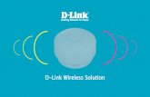 Soluzioni Wireless D-Link · 300 . Mbps. 450 Mbps. 1300. Mbps. Connessione ad alta velocità • Il 3x3 MIMO 802.11ac fornisce fino a 1300 Mbps sulla frequenza 5GHz • Sulla frequenza