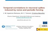 Temporal correlations in neuronal spikes induced by noise ...cris/Talk/charla_potsdam_2016.pdf · spike correlations in biological neurons. A. B. Neiman and D. F. Russell, Models
