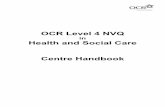 OCR Level 4 NVQpdf.ocr.org.uk/Images/76079-centre-handbook.pdfOCR Level 4 NVQ in Health and Social Care (Children and Young People) OCR code Adults Scheme Code 05548 Children and Young